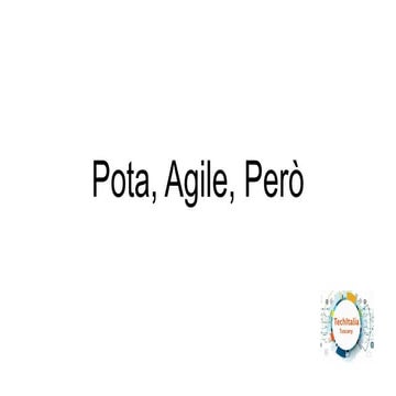 Pota Agile Pero' Tech Italia 2020 | PDF