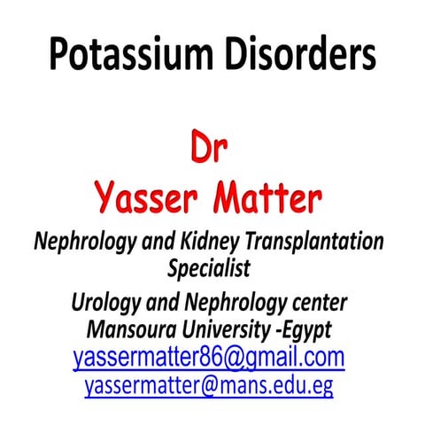 Potassium disorders , comprehensive & practical approach . 