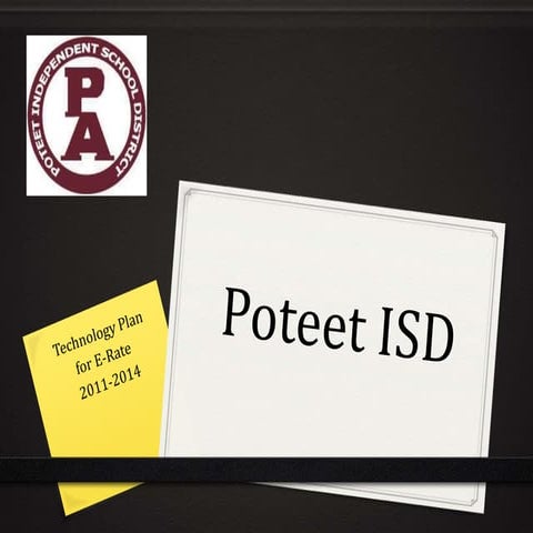 Poteet ISD Technology Plan & E-Rate