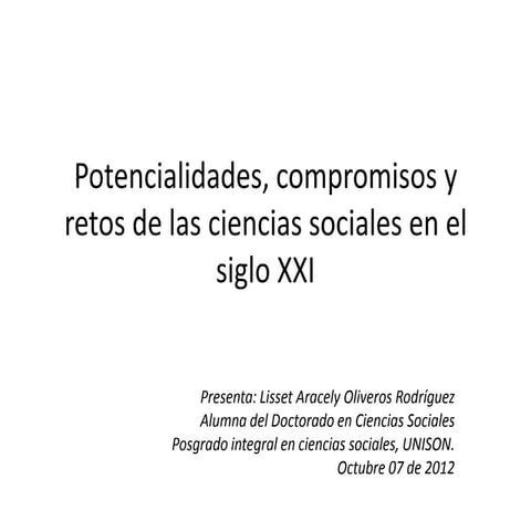 Potencialidades, compromisos y retos de las ciencias sociales en el siglo xxi