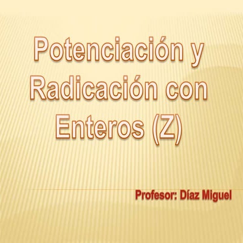 Potenciación y radicación con Enteros