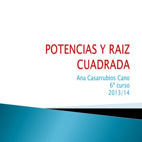 Potencias y raiz cuadrada