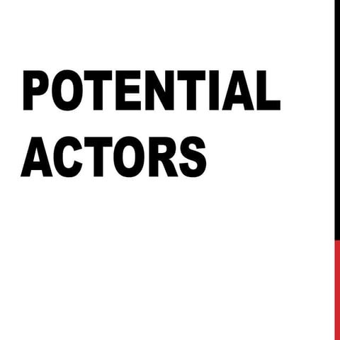 Potential Actors