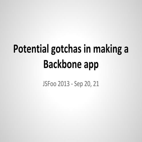 Potential gotchas in making a backbone app