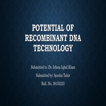 Potential of recombinant dna technology