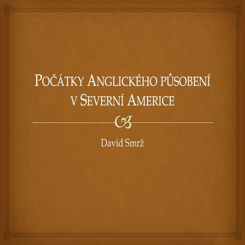Počátky anglického působení v severní americe