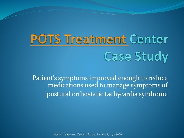 POTS Treatment Center Case Study POTS Recovery