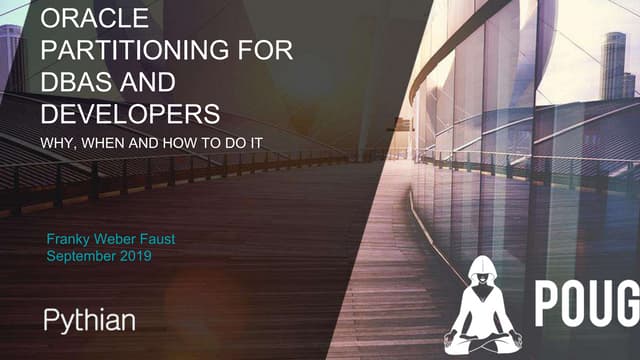 POUG 2019 - Oracle Partitioning for DBAs and Devs