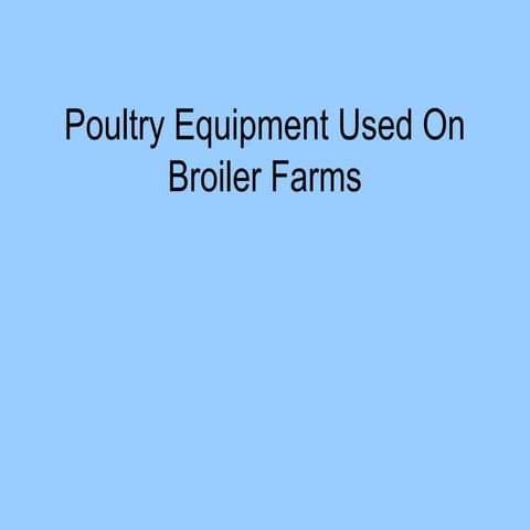 Poultry Equipment Used On Broiler Farms