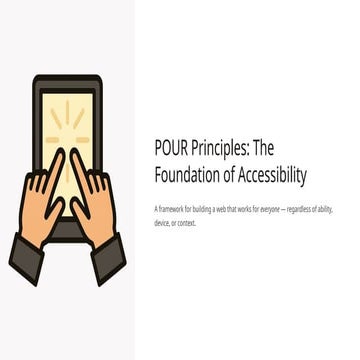 POUR-Principles-The-Foundation-of-Accessibility.pptx