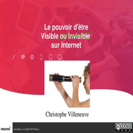 Le pouvoir d'être Visible ou Invisible  sur Internet