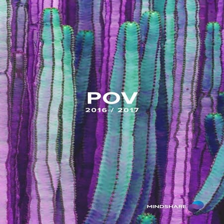Mindshare's Global POV's 2016-2017