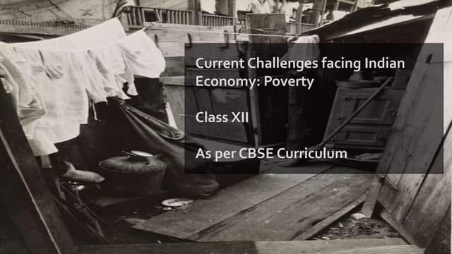 Poverty : The greatest challenge faced by the Indian Economy, Class XII (C.B....