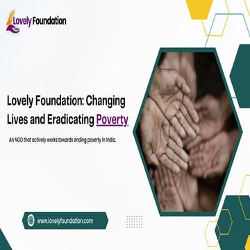 Lovely Foundation: Improving Lives, Fighting Poverty in India