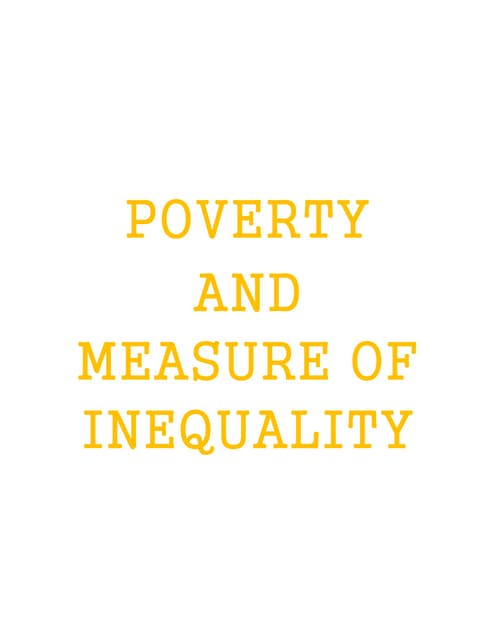 Poverty and measure of inequality