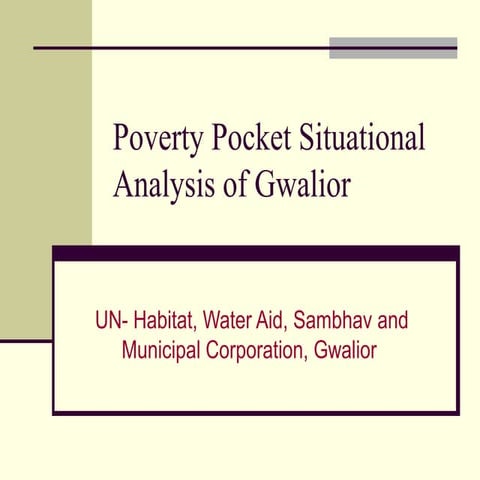 Poverty pocket situational analysis of gwalior