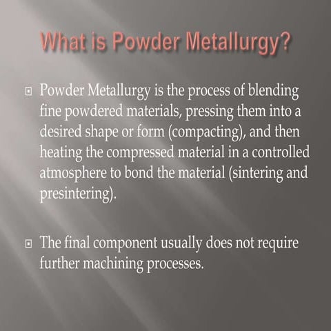 Powder metallurgy