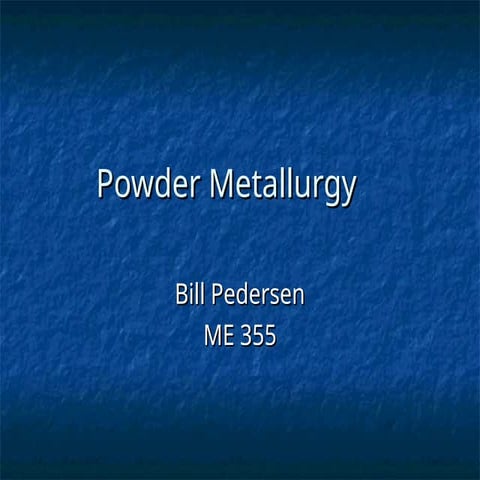 POwder metallurgy technique with its basics | PPT