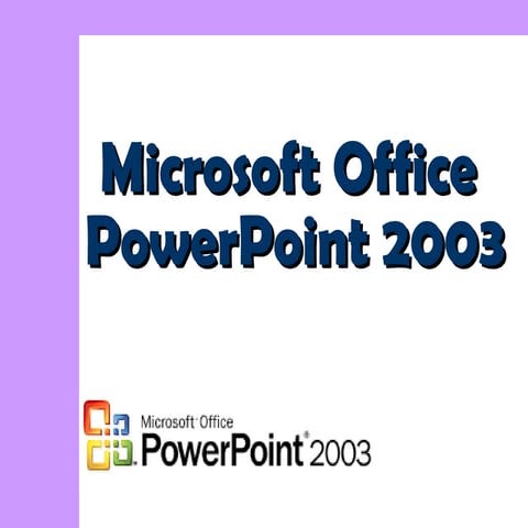PowerPoint 2003 | PPT