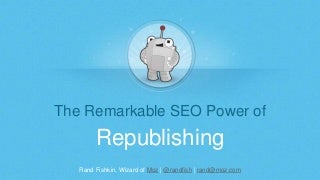 The Remarkable SEO Power of Republishing