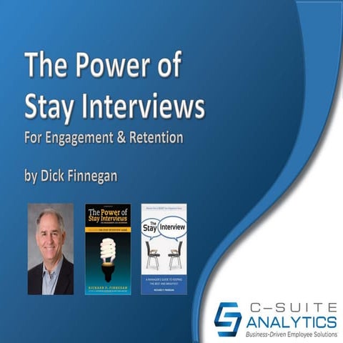 The Power of Stay Interviews for Employee Engagement &amp; Retention | PPT
