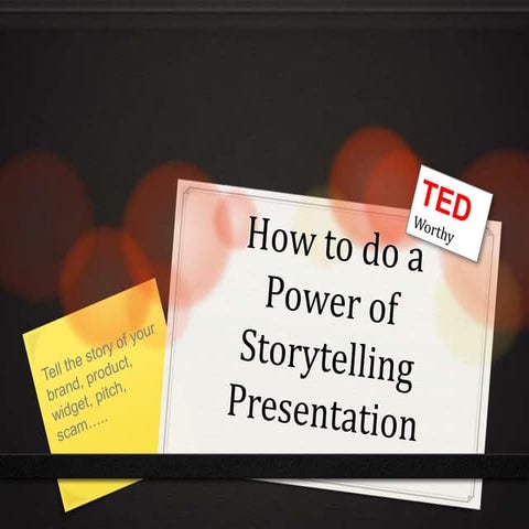 How to Give a [TED Worthy] Power of Storytelling Talk