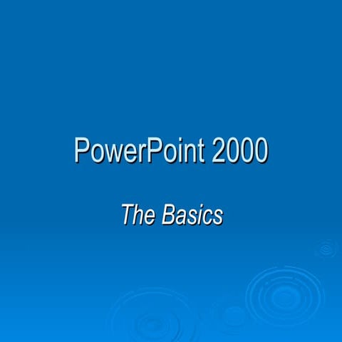 Power Point 2000  Basics