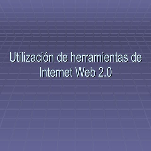 utilizacion  he herramientas de internet