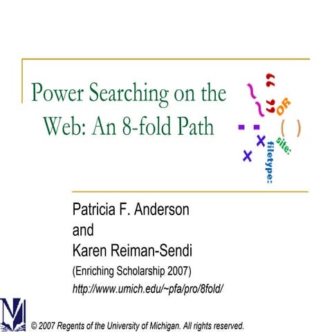 Power Searching on the Web: An 8-Fold Path
