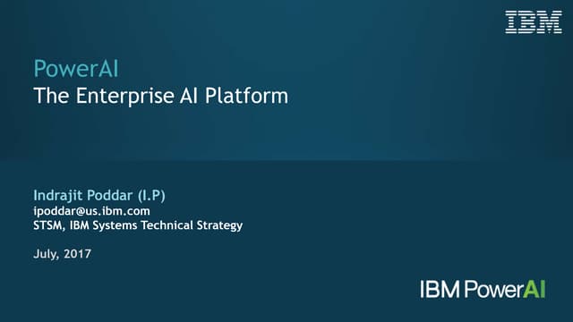 Introduction to PowerAI - The Enterprise AI Platform