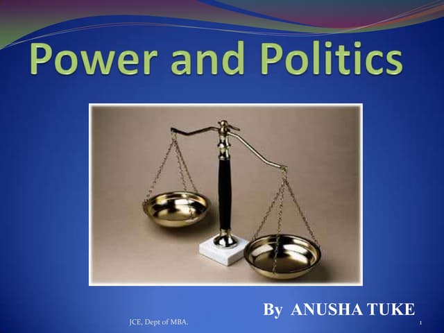 Power and politics- ANUSHA TUKE