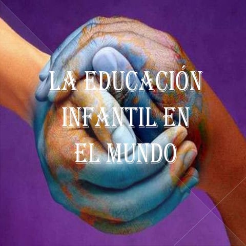La Educación Infantil en los 5 Continentes