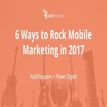 6 Ways to Rock Mobile Marketing In 2017
