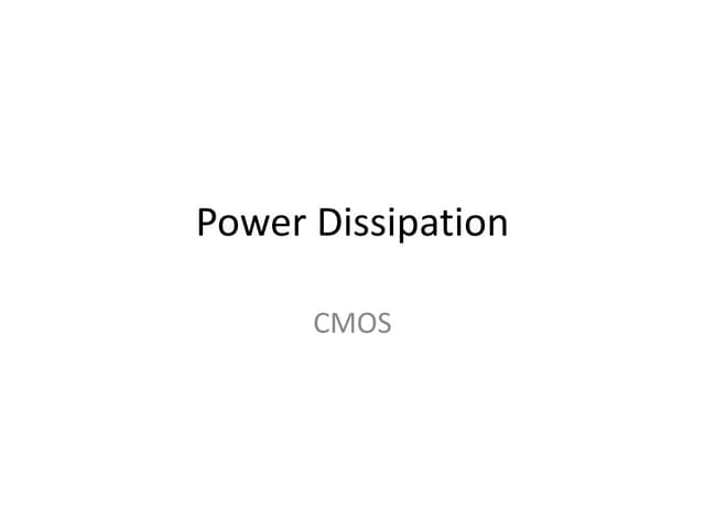 Power dissipation cmos