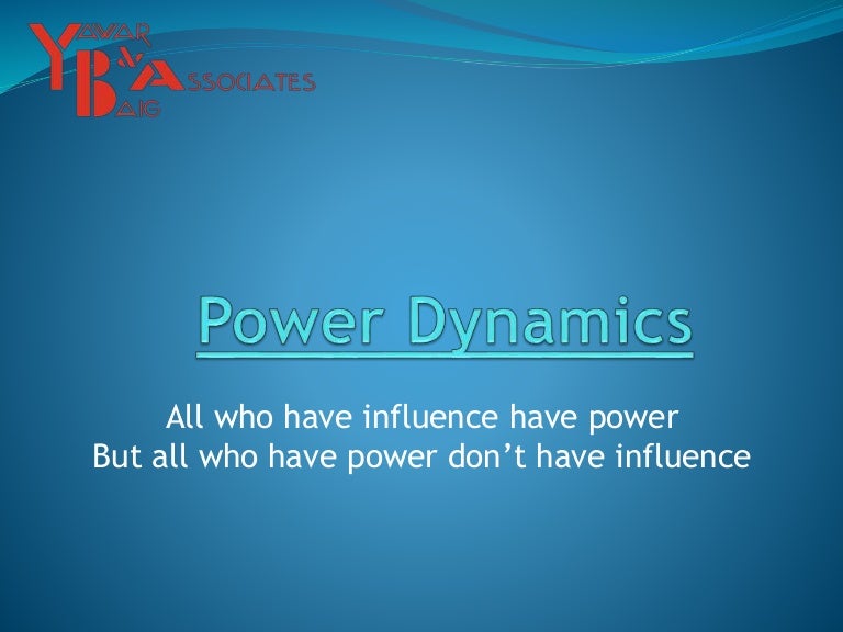 Power dynamics