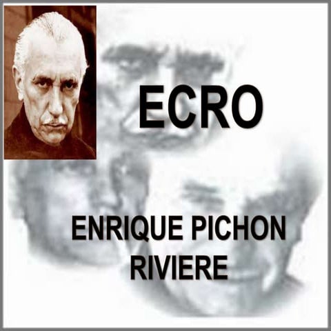 El ECRO de Pichón Riviere | PPTX