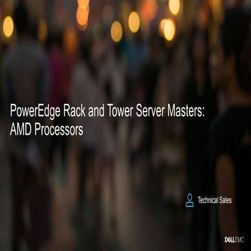 PowerEdge Rack and Tower Server Masters AMD Processors.pptx