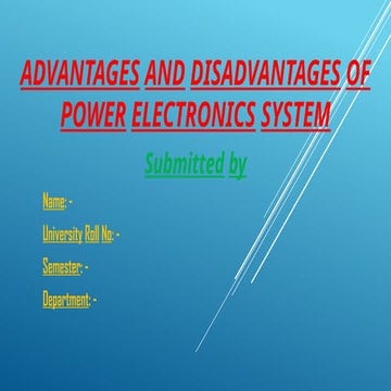 POWER ELECTRONICS Advantages And Disadvantages of Power Electronics.pptx