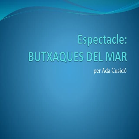 Espectacle butxaques del mar