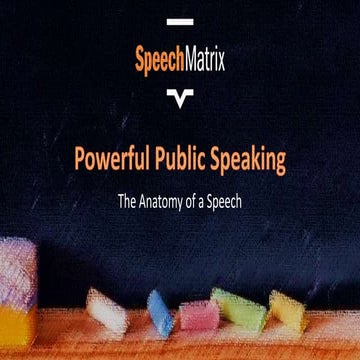 Public Speaking: The Anatomy of a Speech