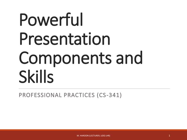 Powerful presentation components and skills