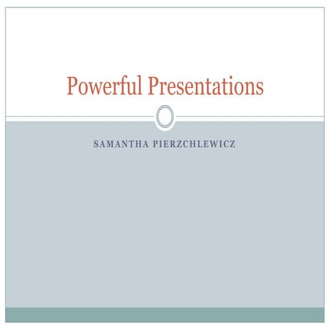 Powerful presentations