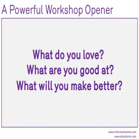 Powerful workshop opener