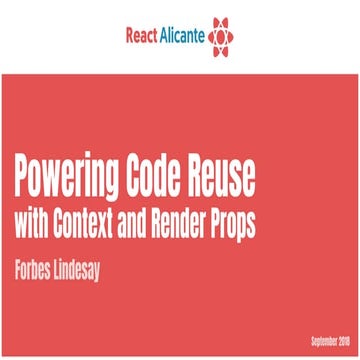 Powering code reuse with context and render props | PPT
