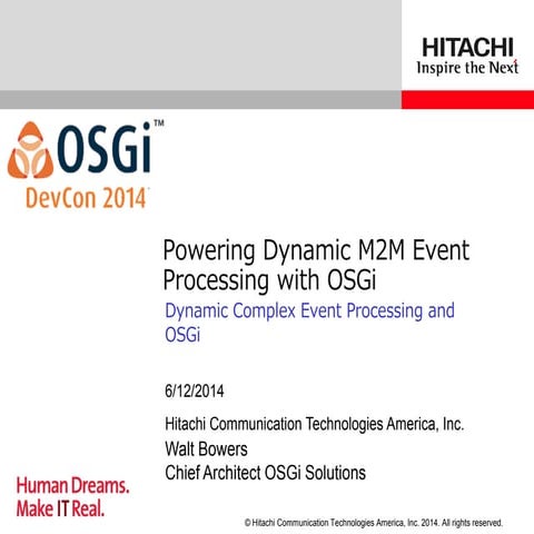 Powering Dynamic M2M Event Processing with OSGi - W Bowers