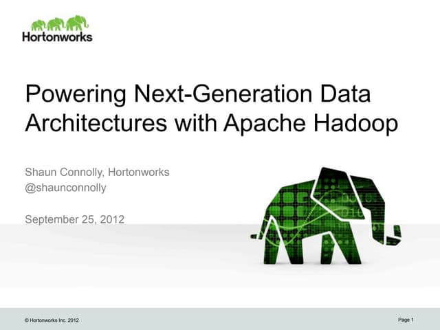 Powering Next Generation Data Architecture With Apache Hadoop