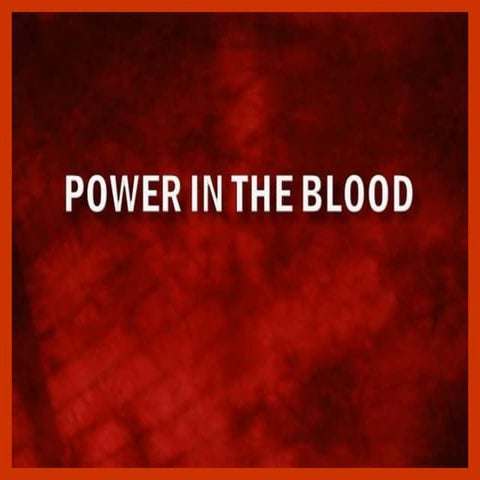 Power in the blood