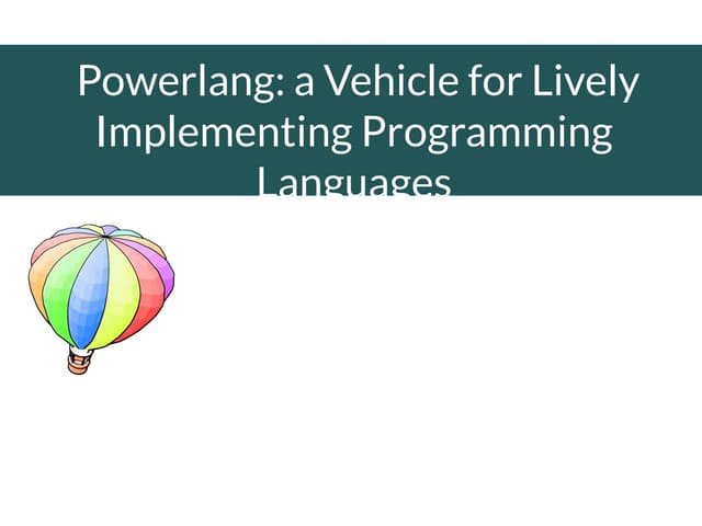 Powerlang: a Vehicle for Lively Implementing Programming Languages