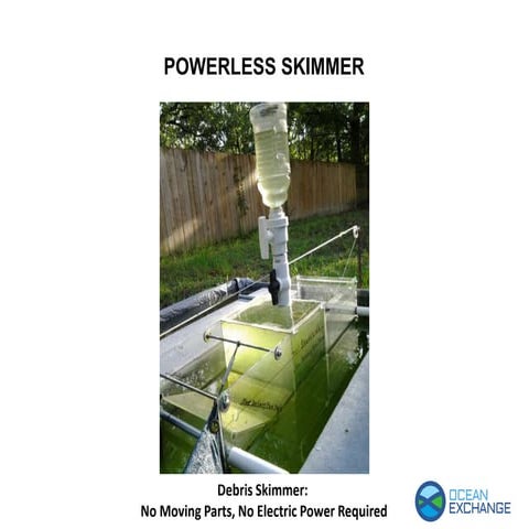 Powerless Skimmer