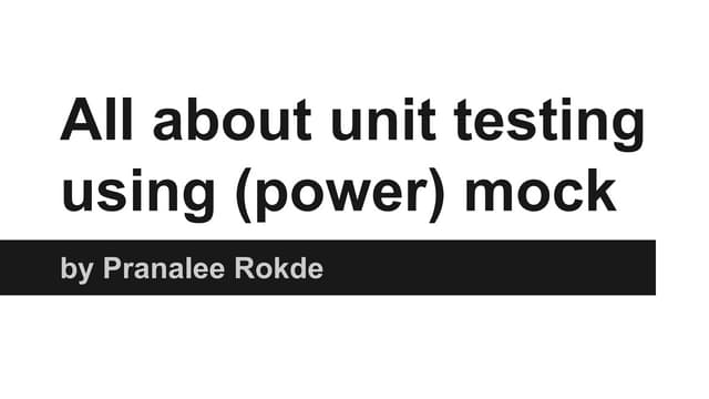 All about unit testing using (power) mock